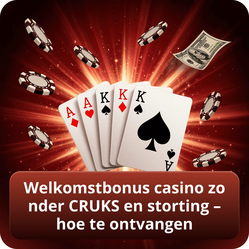 Welkomstbonus casino zonder CRUKS en storting – hoe te ontvangen
